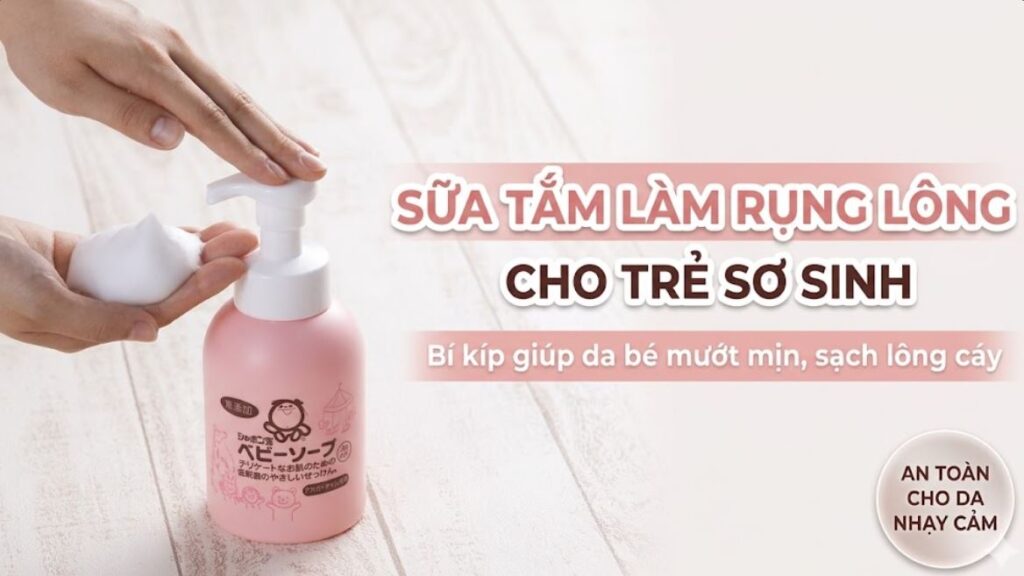Mách các mẹ sữa tắm làm rụng lông cho trẻ sơ sinh cực nhạy, da bé mướt mịn trộm vía lắm!